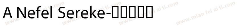 A Nefel Sereke字体转换